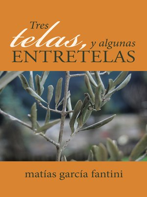cover image of Tres telas, y algunas entretelas